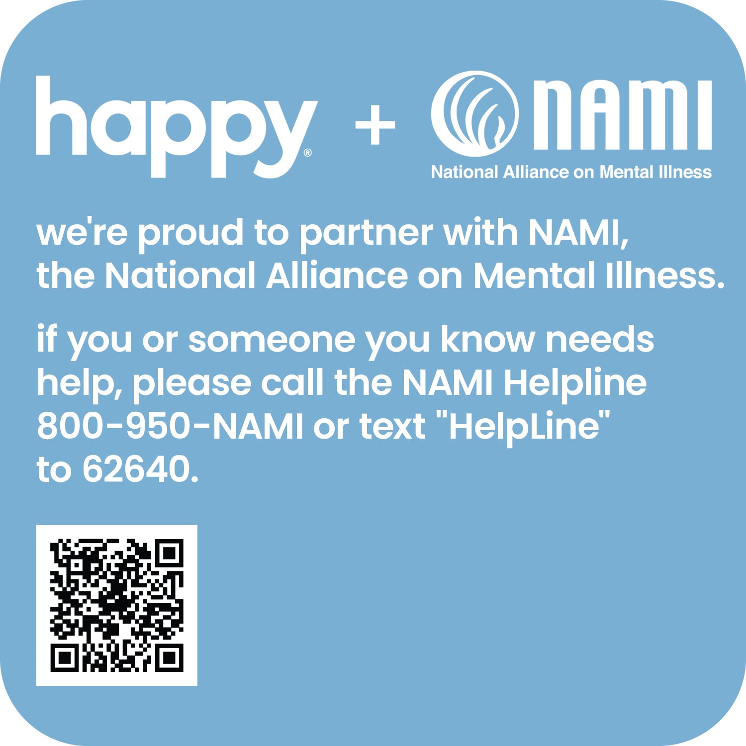 Blue square with 'happy' and NAMI logos, text about partnering with NAMI, and a QR code.