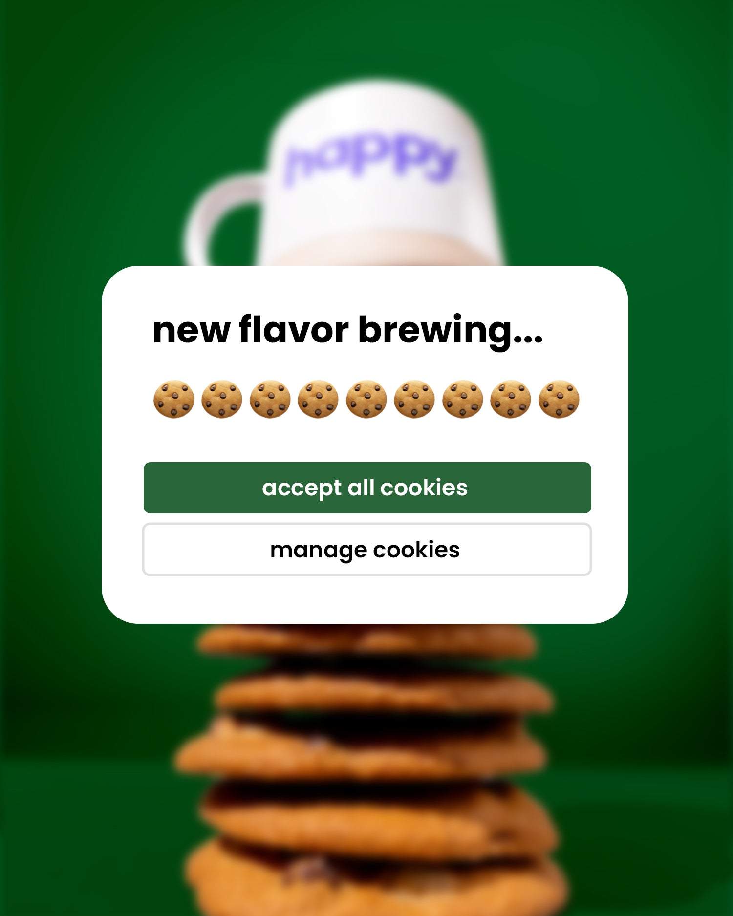 New flavor brewing - accept all cookies