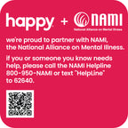 Happy + NAMI - We are proud to partner with NAMI