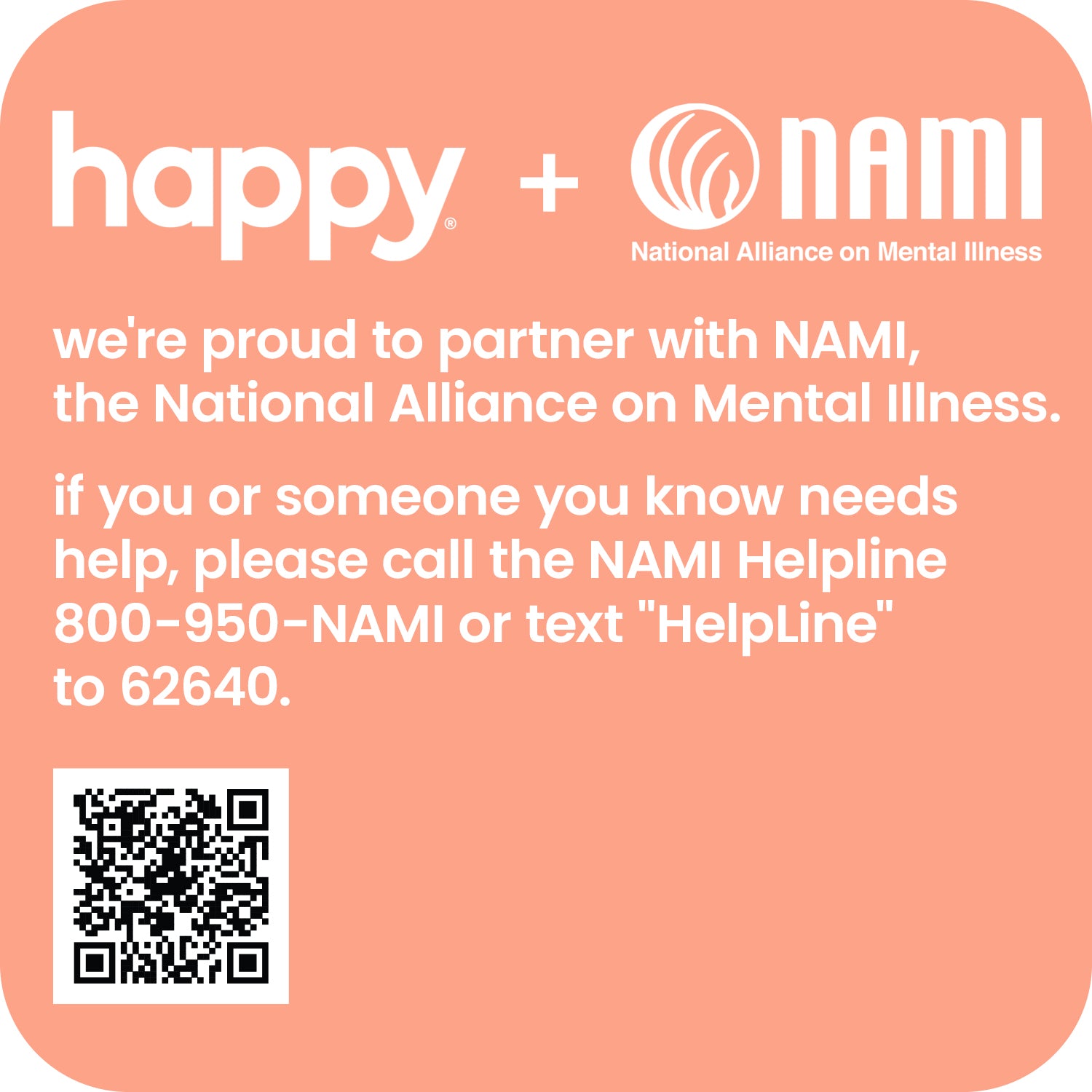 happy is proud to partner with NAMI, the National Alliance on Mental Illness.  