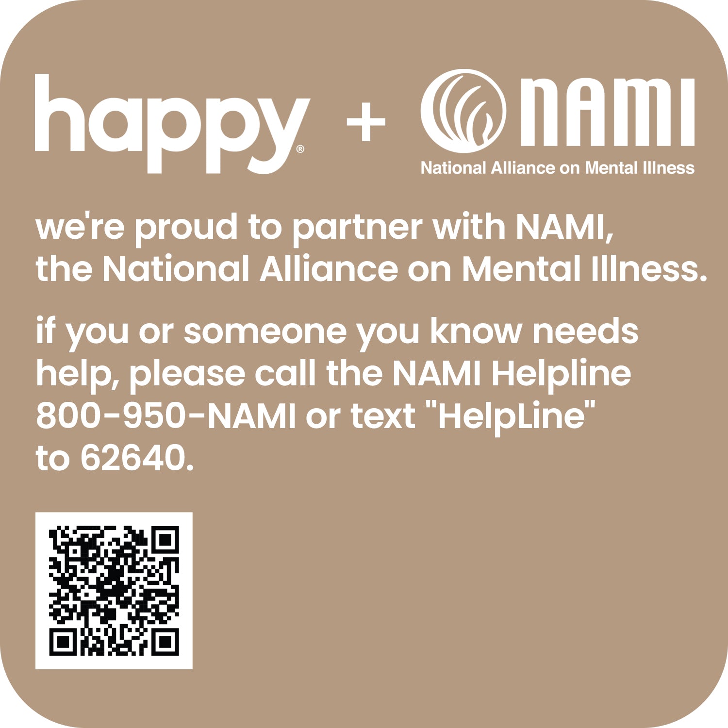 happy is proud to partner with NAMI, the National Alliance on Mental Illness