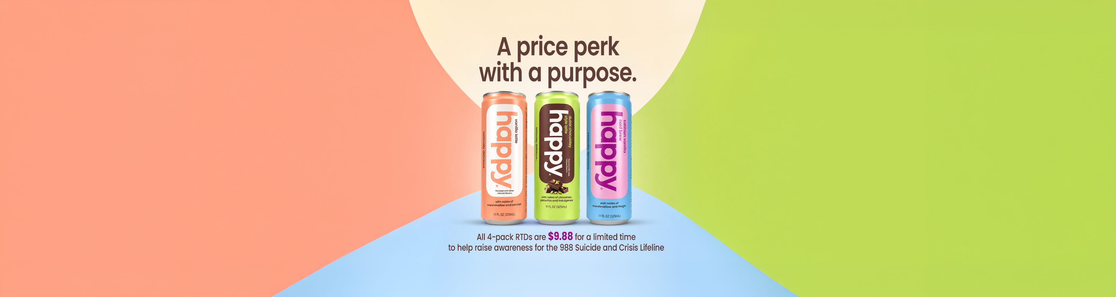 Three colorful coffee cans with a promotional message - A price perk with a purpose All 4-packs for $9.88 to raise awareness for 988
