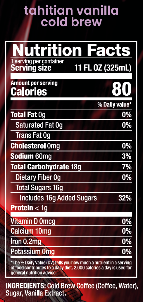 A Nutrition Facts label for tahitian vanilla cold brew coffee, showing serving size 11 fl oz (325 mL) and a list of ingredients including cold brew coffee, coffee extract, sugar, and vanilla extract.