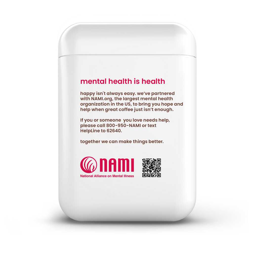 Medium roast - mental health is health visit NAMI.org