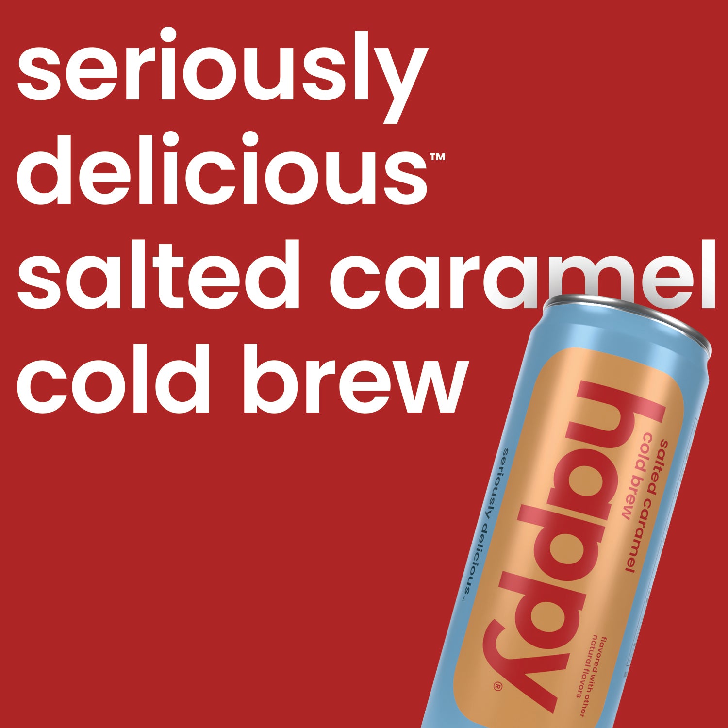 Can of 'happy' salted caramel cold brew on a red background with text.