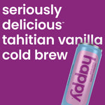 Seriously delicious tahitian vanilla cold brew